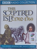 This Sceptred Isle 1702 to 1760 - The First British Empire written by Christopher Lee performed by Anna Massey and Peter Jeffrey on Cassette (Abridged)